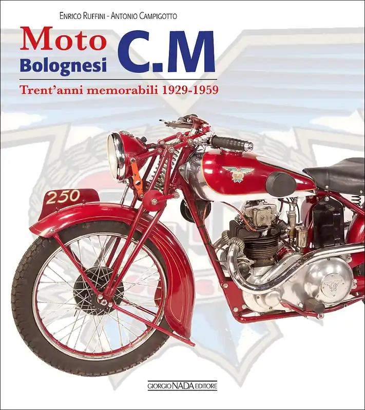 Moto Bolognesi C.M Trent‘anni memorabili 1929-1959 Offerta Lampo