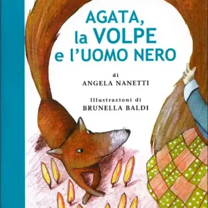 Agata, la volpe e l‘uomo nero Di Tendenza