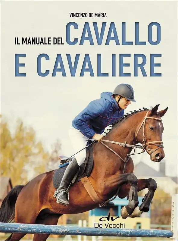 Economico Il manuale del cavallo e cavaliere
