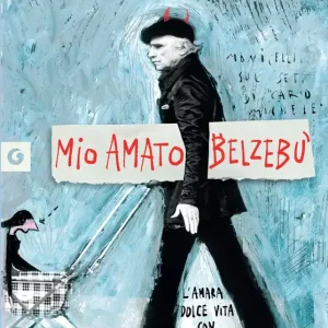 A Buon Prezzo Mio amato Belzebù L’amara Dolce vita con Monicelli e compagnia
