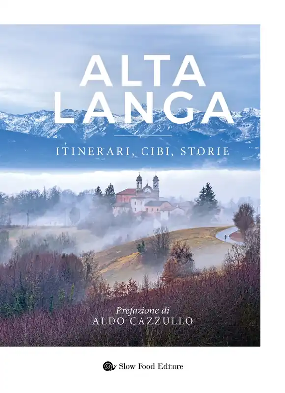 Più Venduto ALTA LANGA Itinerari, cibi, storie