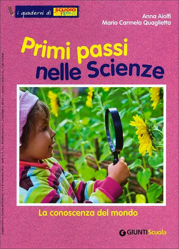 Economico Primi passi nelle scienze - I quaderni di Scuola dell‘infanzia La conoscenza del mondo - Supplemento a Scuola dell‘infanzia n. 3, novembre 2012