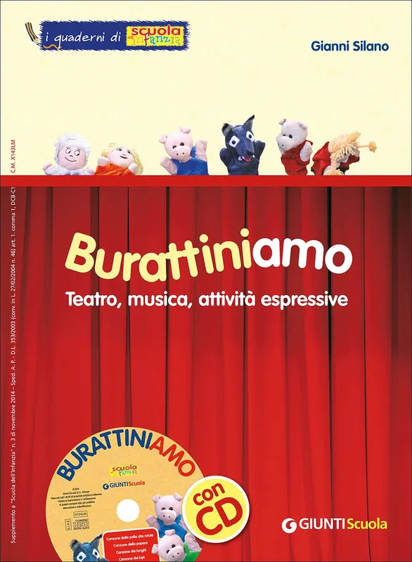 Nuovo Arrivo Burattiniamo - Teatro, musica, attività espressive + CD I quaderni di Scuola dell‘infanzia - Supplemento a Scuola dell‘infanzia n. 3, novembre 2014