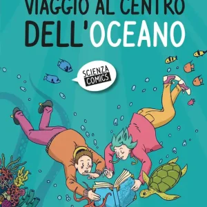 Viaggio al centro dell’oceano Non Perdere