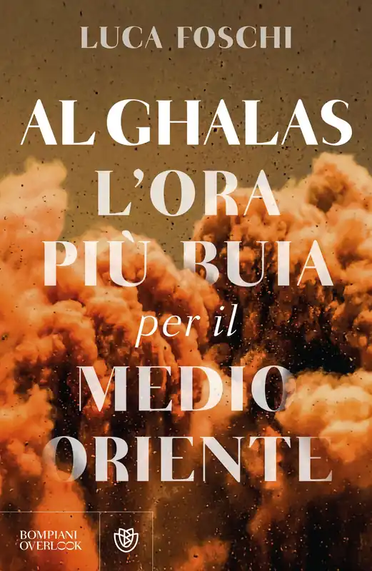 Solo Oggi Al Ghalas L‘ora più buia del Medio Oriente