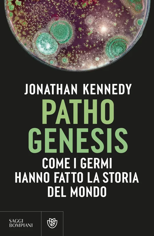 Pathogenesis Come i germi hanno fatto la storia del mondo Subito Disponibile