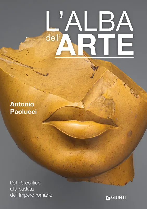 L‘alba dell‘arte Dal Paleolitico alla caduta dell‘Impero romano Di Tendenza