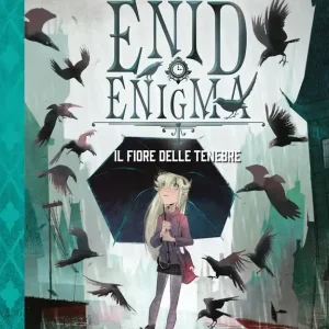 Acquista Ora Enid Enigma. Il fiore delle tenebre