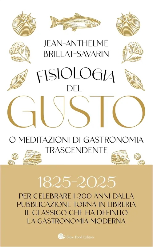 FISIOLOGIA DEL GUSTO O MEDITAZIONI DI GASTRONOMIA TRASCENDENTE Offerta Del Giorno
