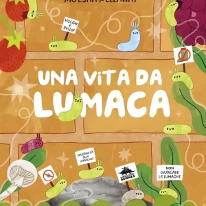 Una vita da lumaca Viscido è bello! Promozione Esclusiva