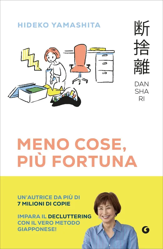 Danshari. Meno cose, più fortuna Il decluttering giapponese in 5 minuti al giorno Vendita Finale