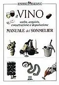 Prezzo Scontato Il vino. Manuale del Sommelier