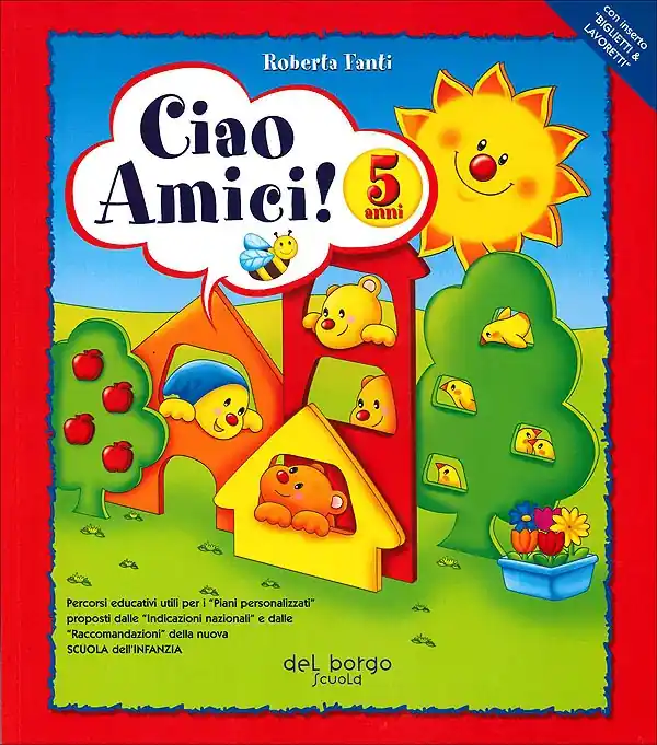 Ciao Amici! 5 anni + Biglietti & Lavoretti Esclusivo