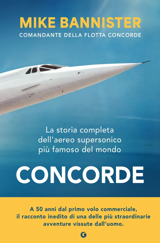 Concorde La storia completa dell’aereo supersonico più famoso del mondo Compra Online