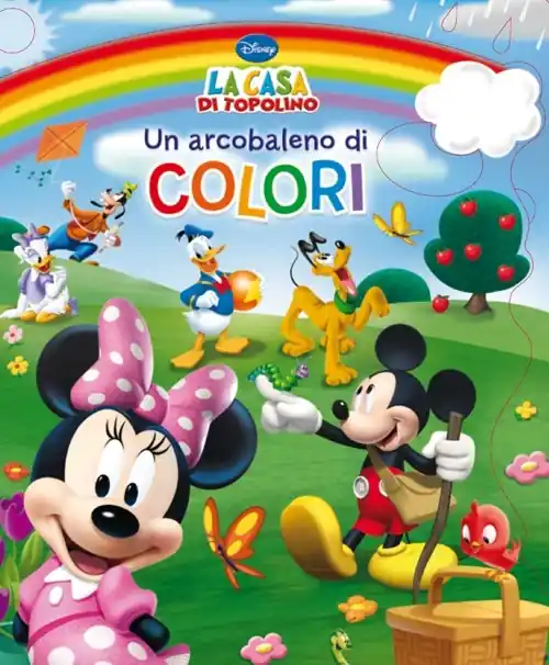 Ultima Occasione Un arcobaleno di colori. La casa di Topolino. Ediz. illustrata