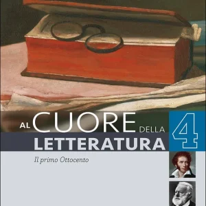 Al cuore della letteratura 4 - Il primo Ottocento Popolare